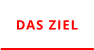 DAS ZIEL